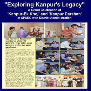 Poster collage titled 'Exploring Kanpur's Legacy' announcing Kanpur-Ek Khoj and Kanpur Darshan with District Administration, featuring group photos from the celebration and a highlighted article panel.
