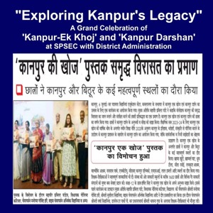 Promotional banner for 'Exploring Kanpur's Legacy': Kanpur-EK Khoj and Kanpur Darshan event at SPSEC with District Administration, showing a group on stage.