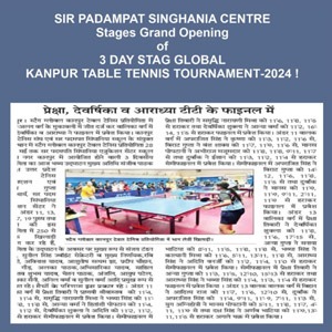 Poster announcing Sir Padampat Singhania Centre's grand opening and Kanpur table tennis tournament 2024, featuring a table tennis action photo.