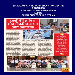 Poster announcing a two-day science workshop organized by Sir Padmapat Singhania Education Centre, with group photos and a bold Hindi headline panel on the left.