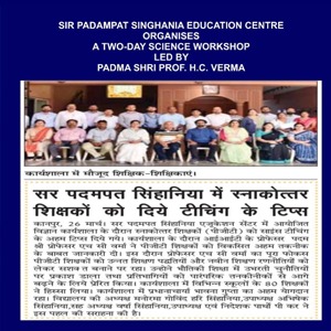 Group photo of teachers and participants at a two?day science workshop organized by Sir Padmapat Singhania Education Centre, with a Hindi newspaper clipping reporting the event below.