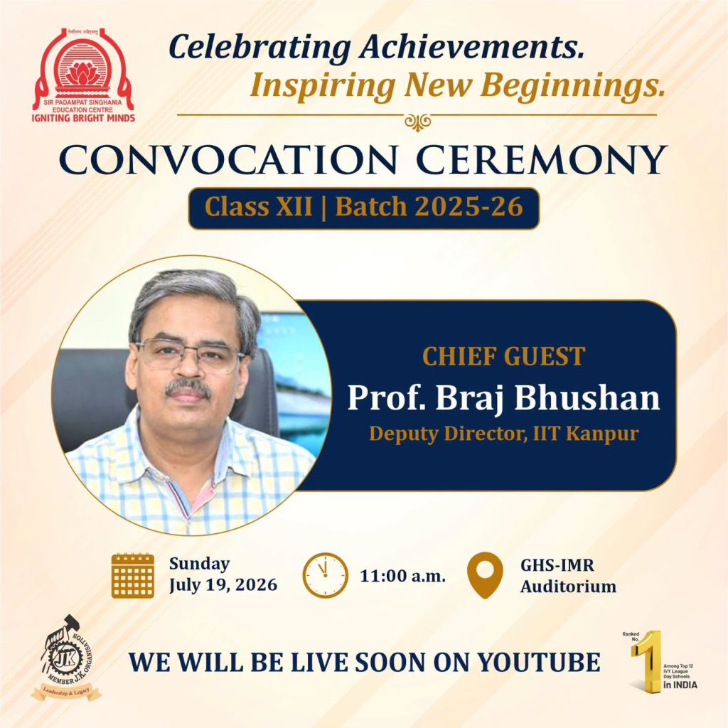 SPSEC Celebrates the Class of 2025-26 at the Convocation Ceremony Convocation Ceremony poster announcing Class XII Batch 2025-26; Chief Guest Prof. Braj Bhushan, Deputy Director IIT Kanpur; date July 19, 2026 at 11:00 a.m.; venue GHS-IMR Auditorium; live stream notice.